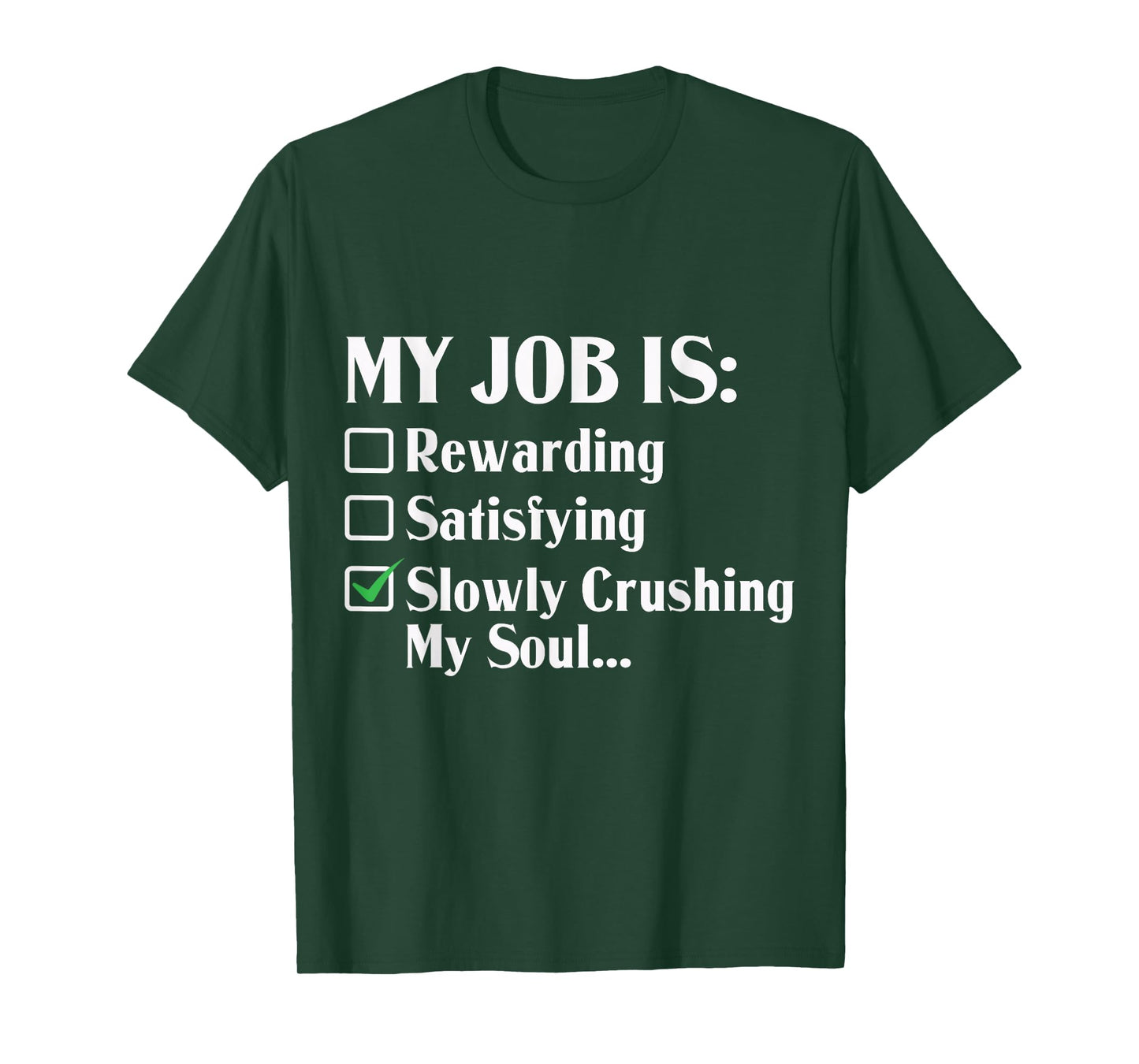 My Job Is Slowly Crushing My Soul T-Shirt