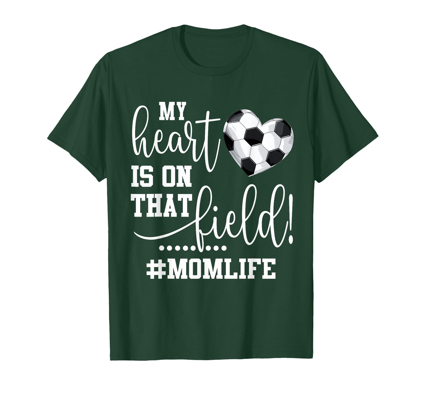 My Heart Is On That Field Soccer Mom T-Shirt