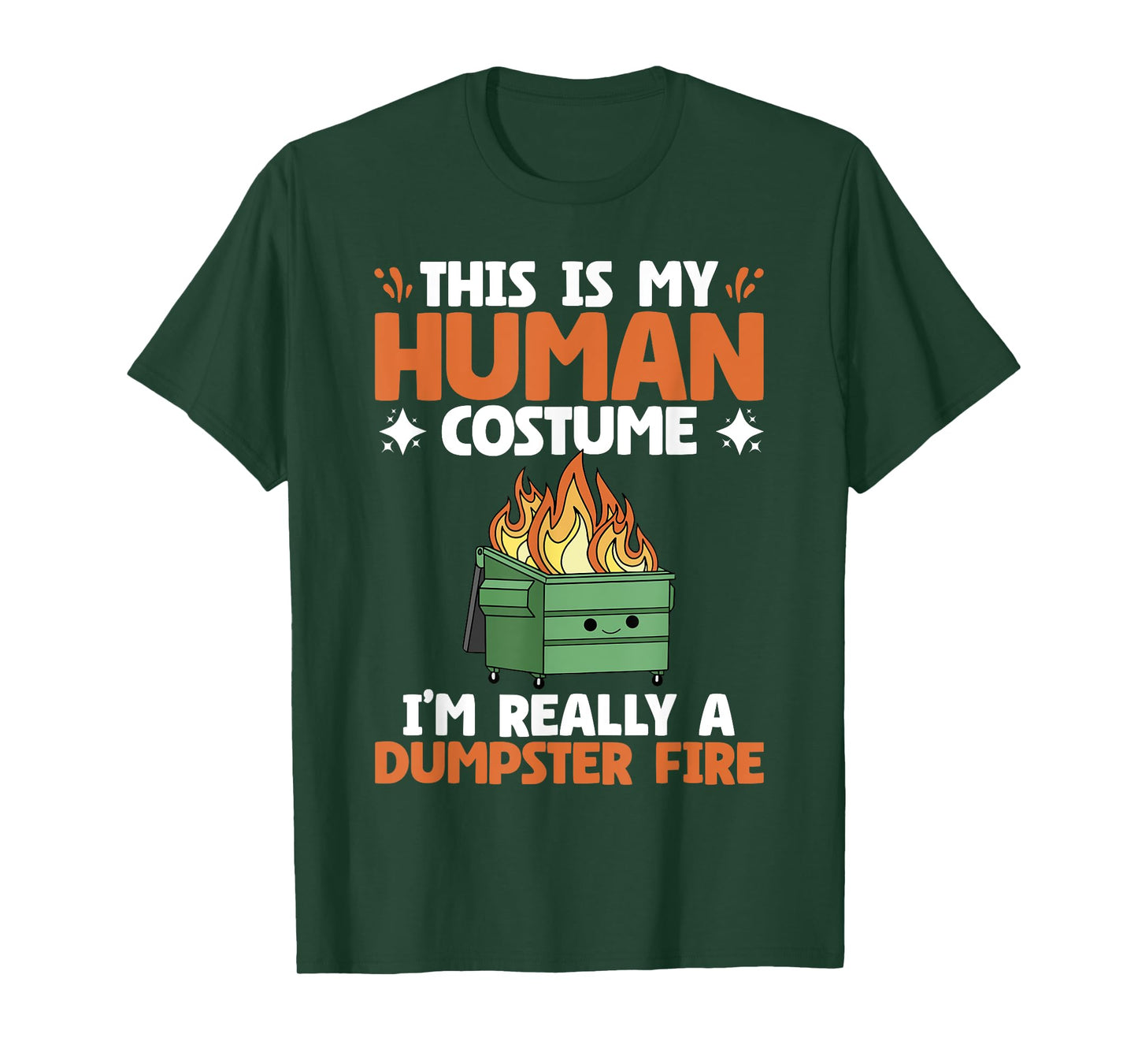 My Human Costume Cute Dumpster On Fire Funny Dumpster Fire T-Shirt