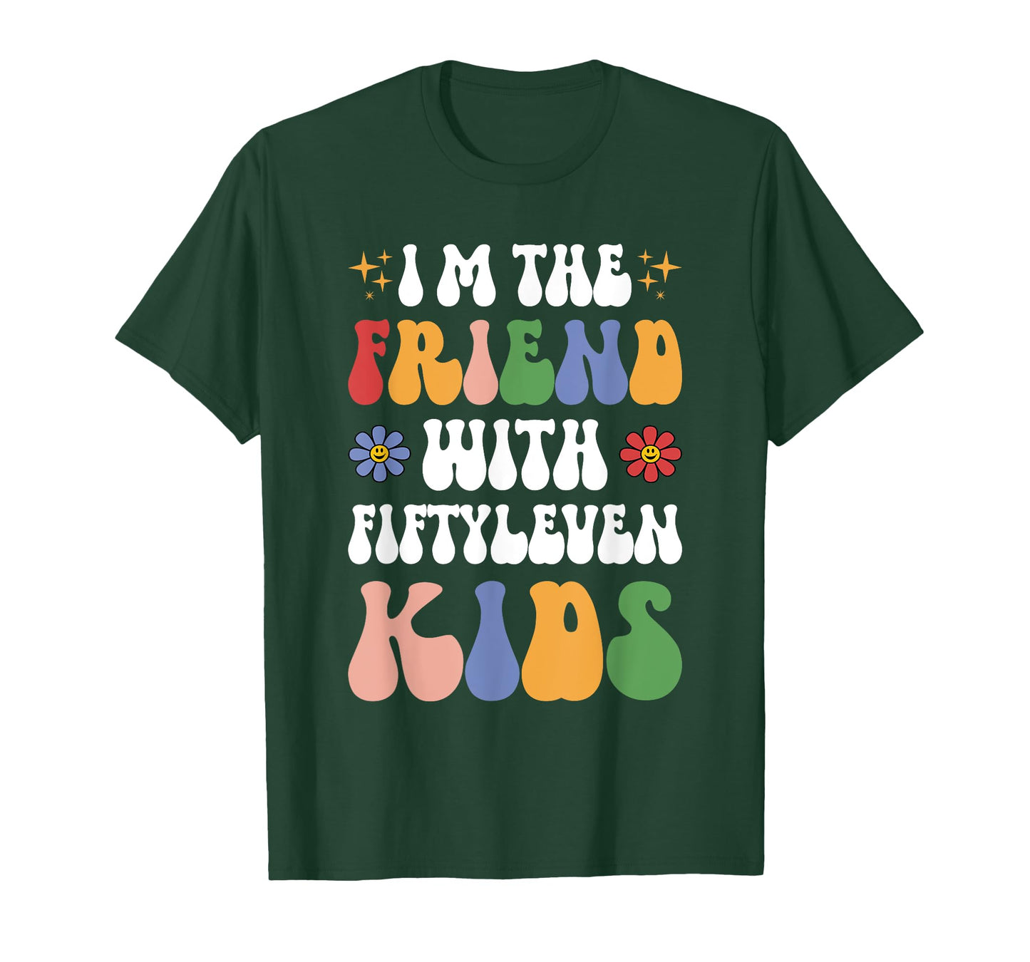 I'm the Friend With Fiftyleven Kids Funny Mom Life Retro T-Shirt