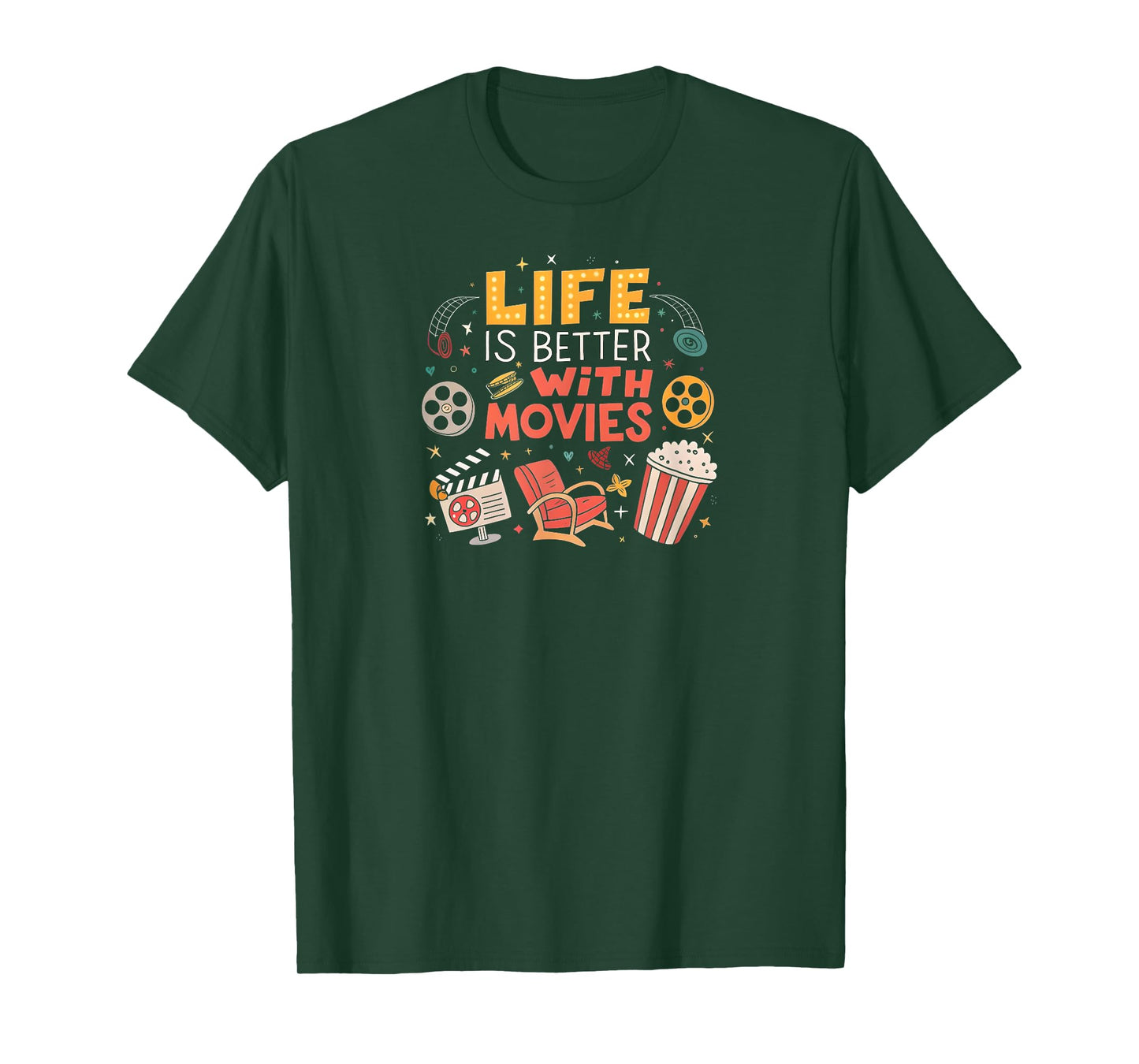 Funny Movie Lover: Life Is Better With Movies T-Shirt