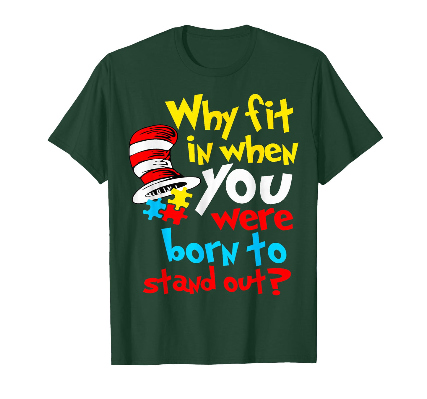 Why Fit in Doctor Teacher Cat in Hat Cool Autism Awareness T-Shirt - T-Shirt | Forest