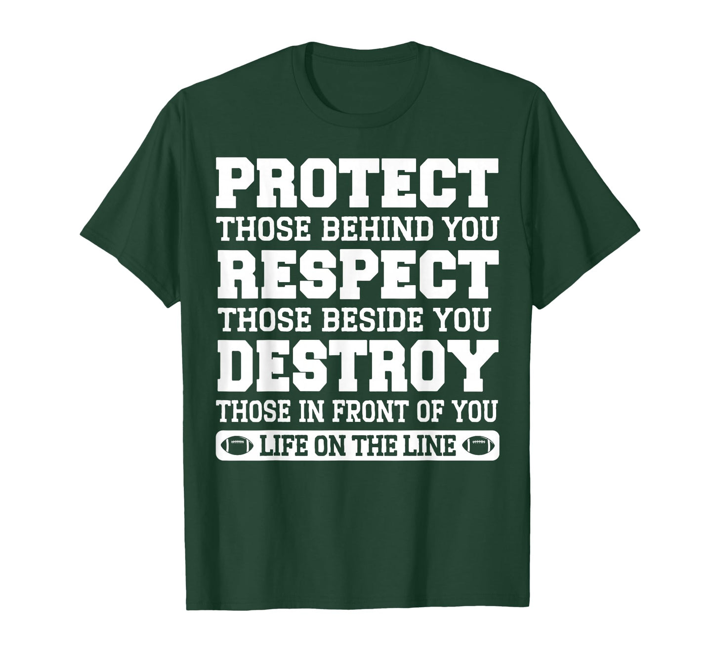Protect Respect Destroy Football Line Offensive Lineman Life T-Shirt
