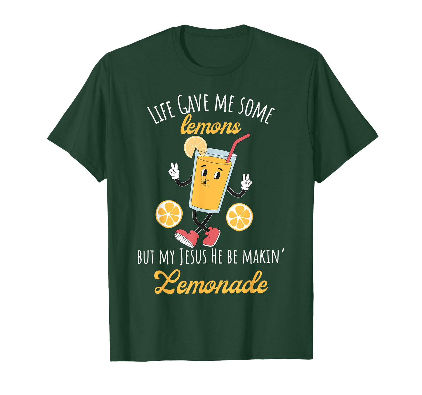 Life Gave Me Some Lemons But My Jesus He Be Making Lemonade T-Shirt