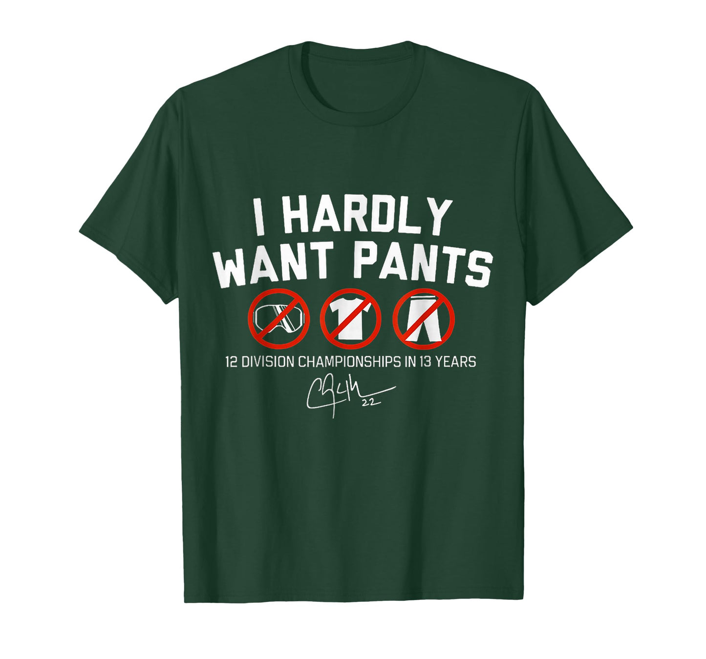 I Hardly Want Pants Funny Casual Wear for Sports Fans T-Shirt
