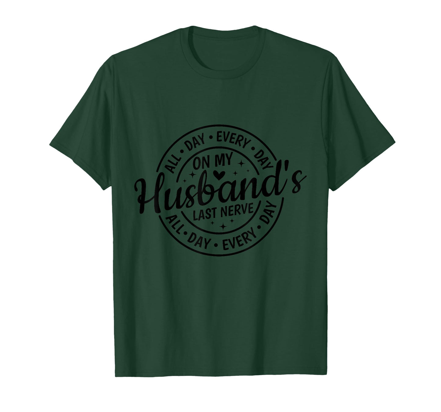 On My Husband's Last Nerve Sassy Wife Life Quote T-Shirt