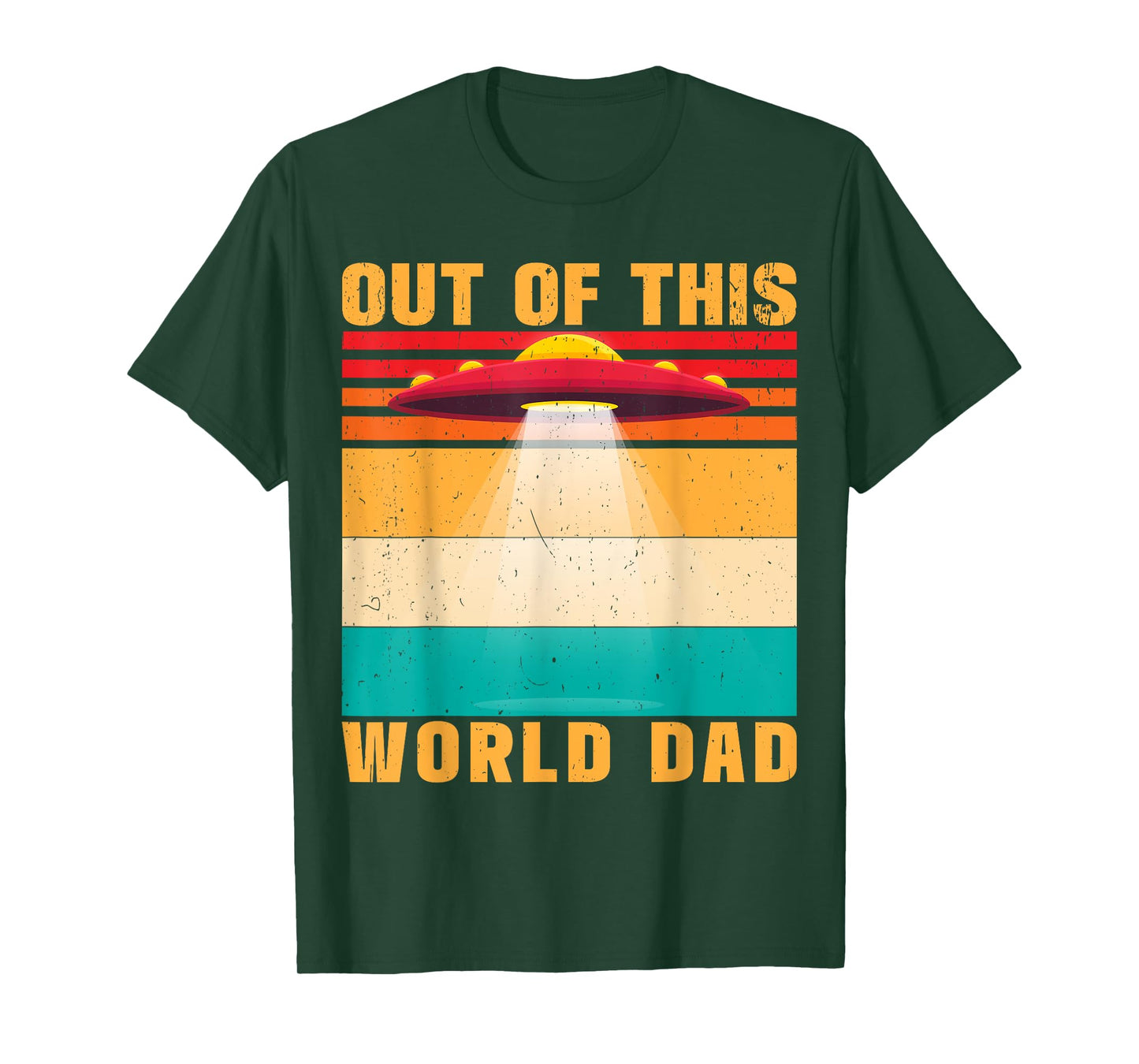 Out Of This World Dad Alien Father's Day T-Shirt