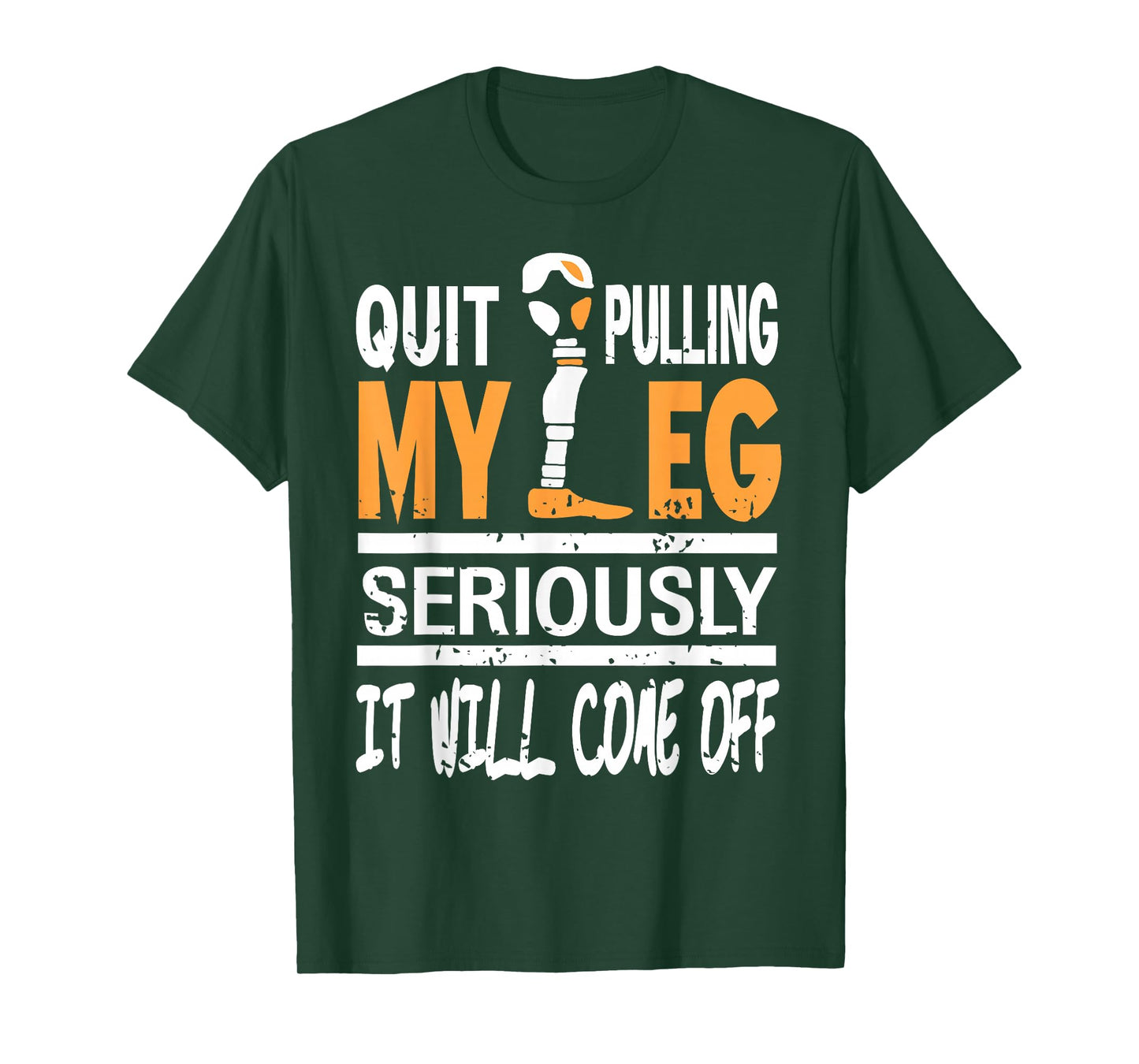 Stop Pulling My Leg Funny Sarcasm T-Shirt