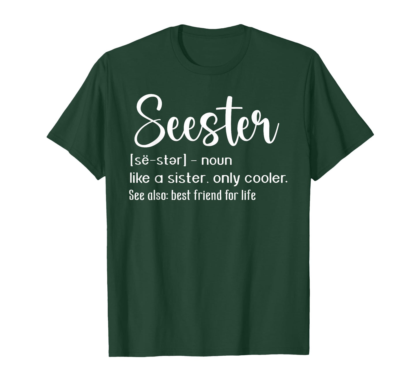 Seester Definition Mom Sister Like A Sister Only Cooler T-Shirt