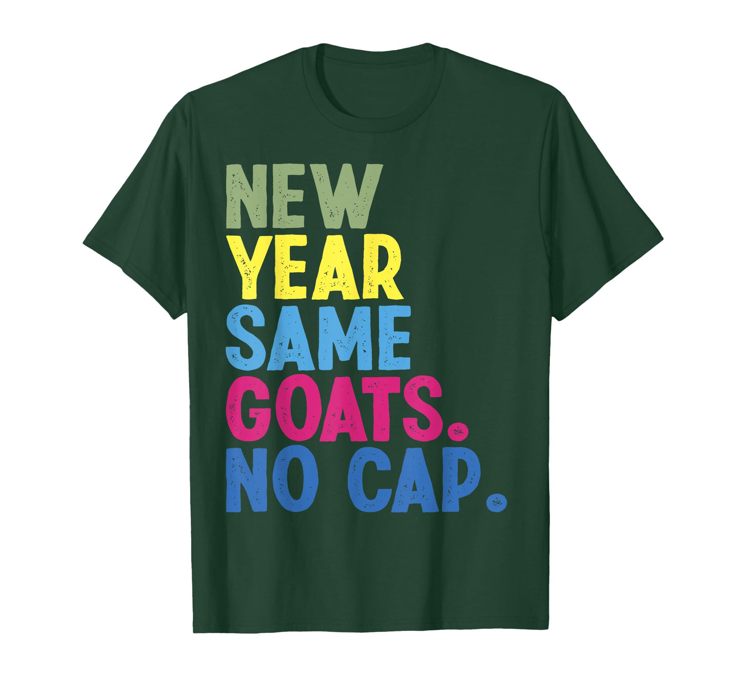 New Year Same Goats No Cap Funny Teen Slang Matching Teacher T-Shirt