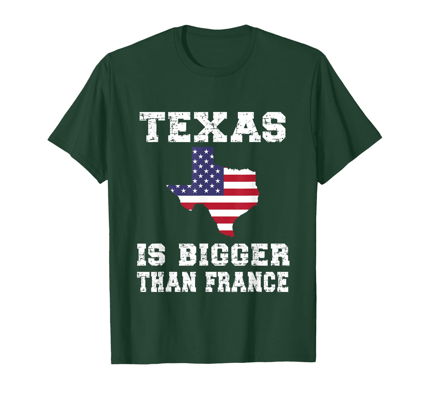 Texas Is Bigger Than France! Proud Texan Funny Saying T-Shirt