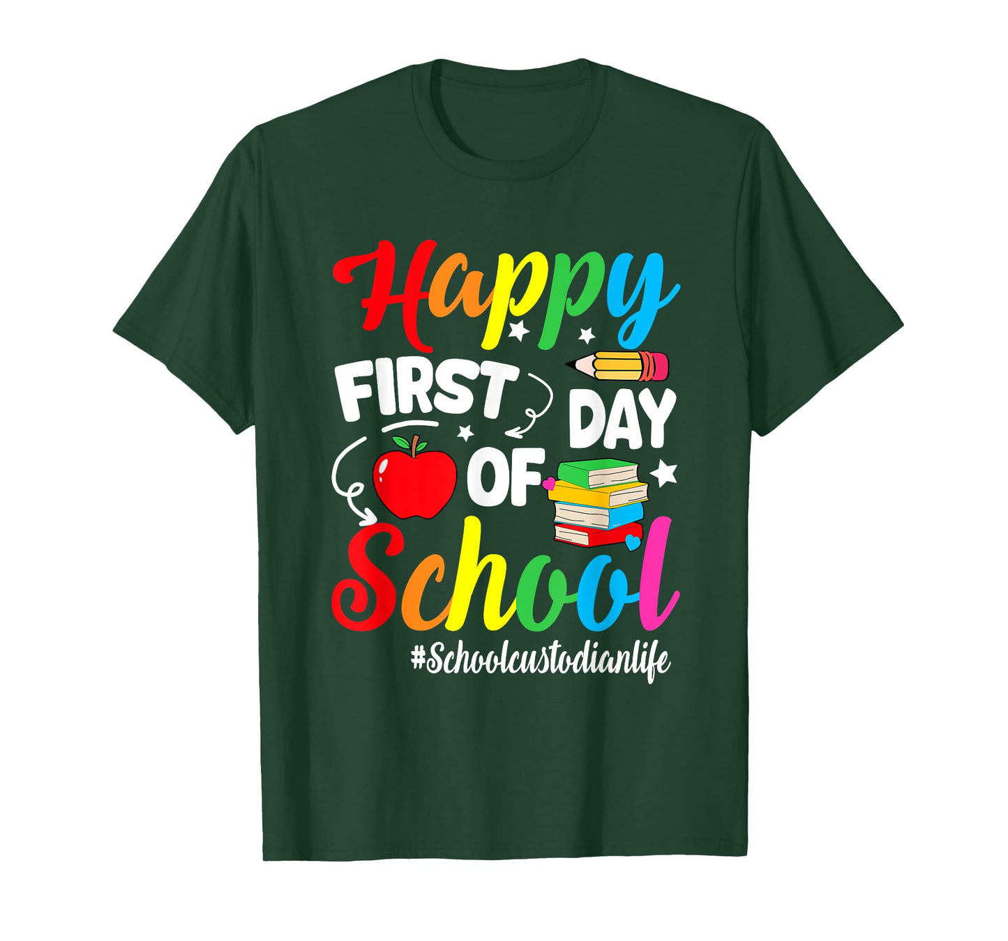 Happy First Day Of School School Custodian Life Funny T-Shirt