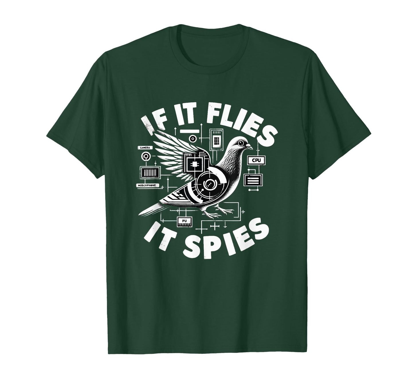 If It Flies, It Spies Cyber Agent Pigeon Funny T-Shirt