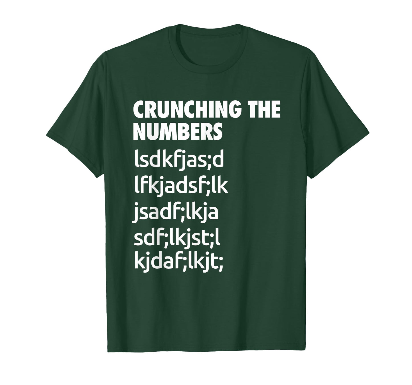 Crunching The Numbers Funny Cool Chit Humour Present T-Shirt