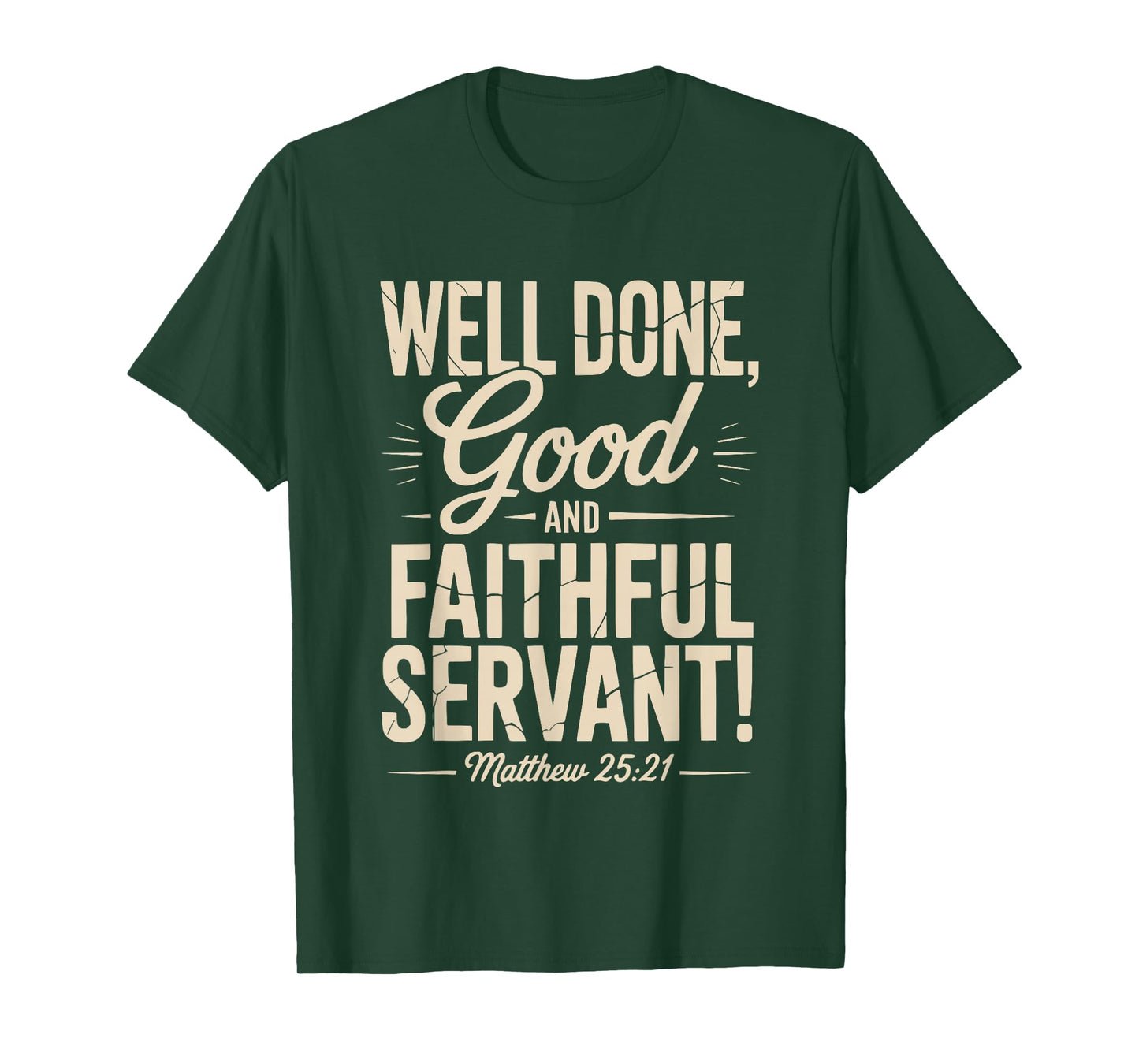 Well Done Good and Faithful Servant Vintage Matthew 25:21 T-Shirt