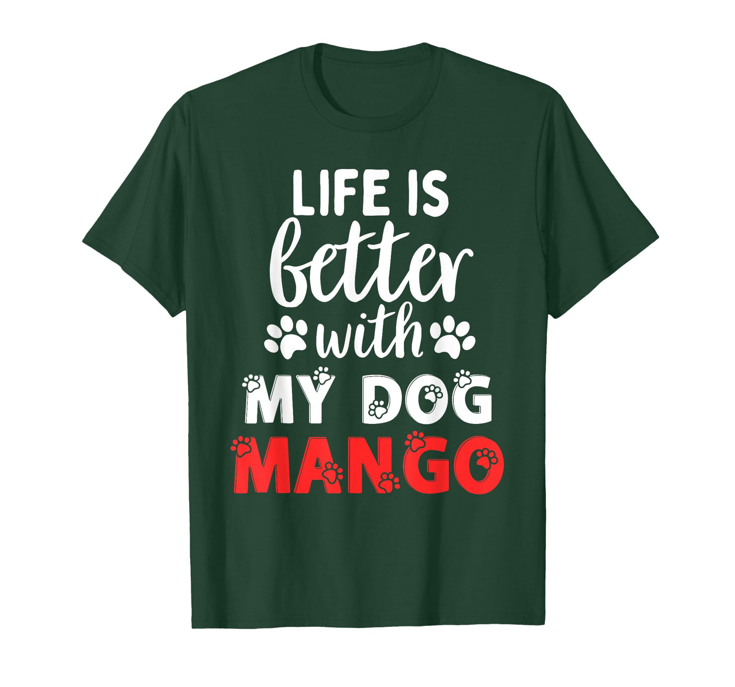 Dog Name Mango Life Is Better With My Dog Named Mango T-Shirt