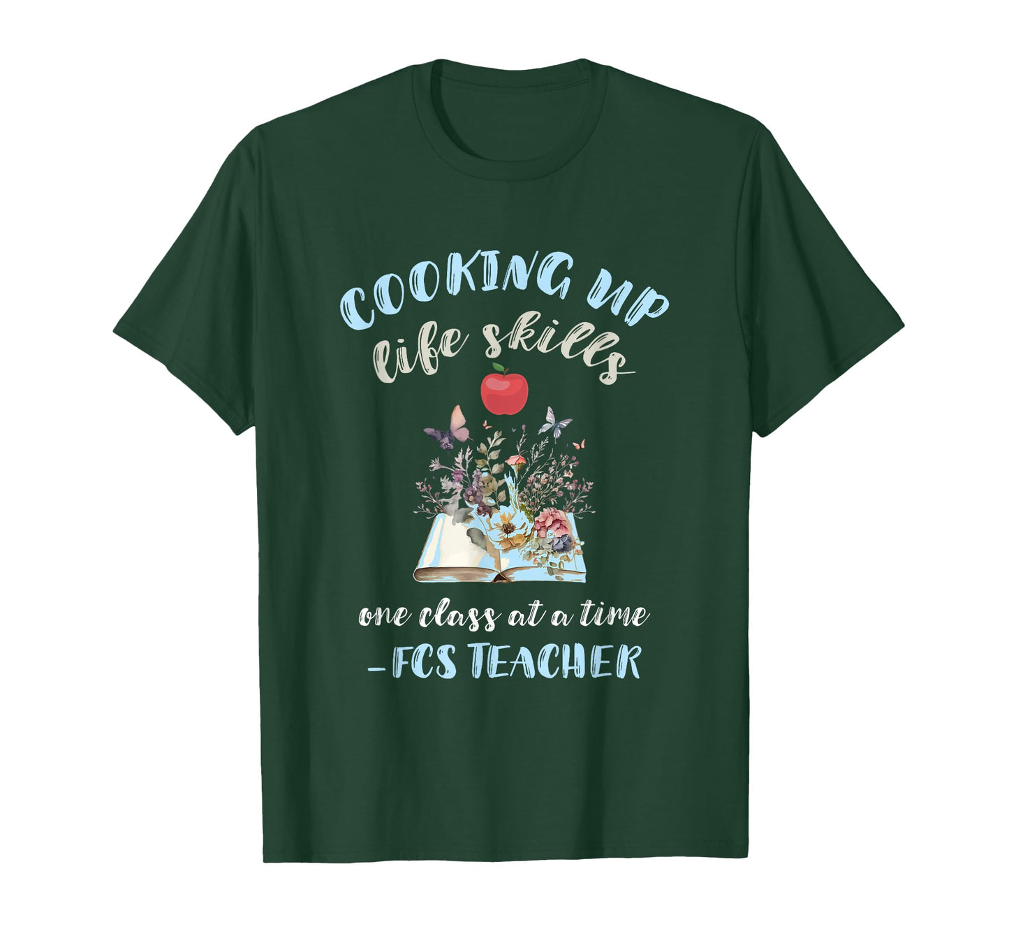FCS Teacher Cooking Up Life Skills Family Consumer Science Men Women T-Shirt