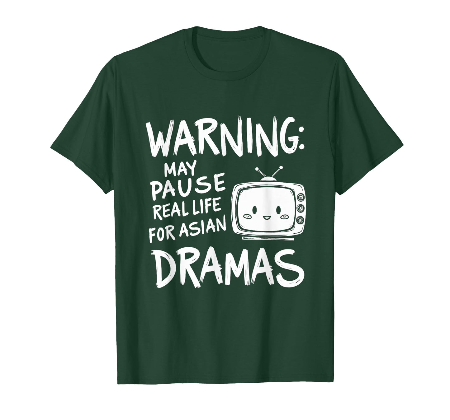 Funny Warning: May Pause Real Life for Asian Dramas T-Shirt