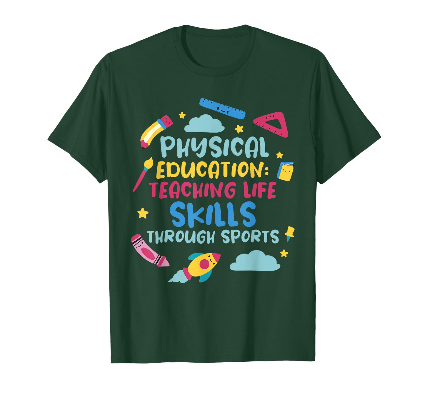 PHYSICAL EDUCATION: TEACHING LIFE SKILLS THROUGH SPORTS T-Shirt