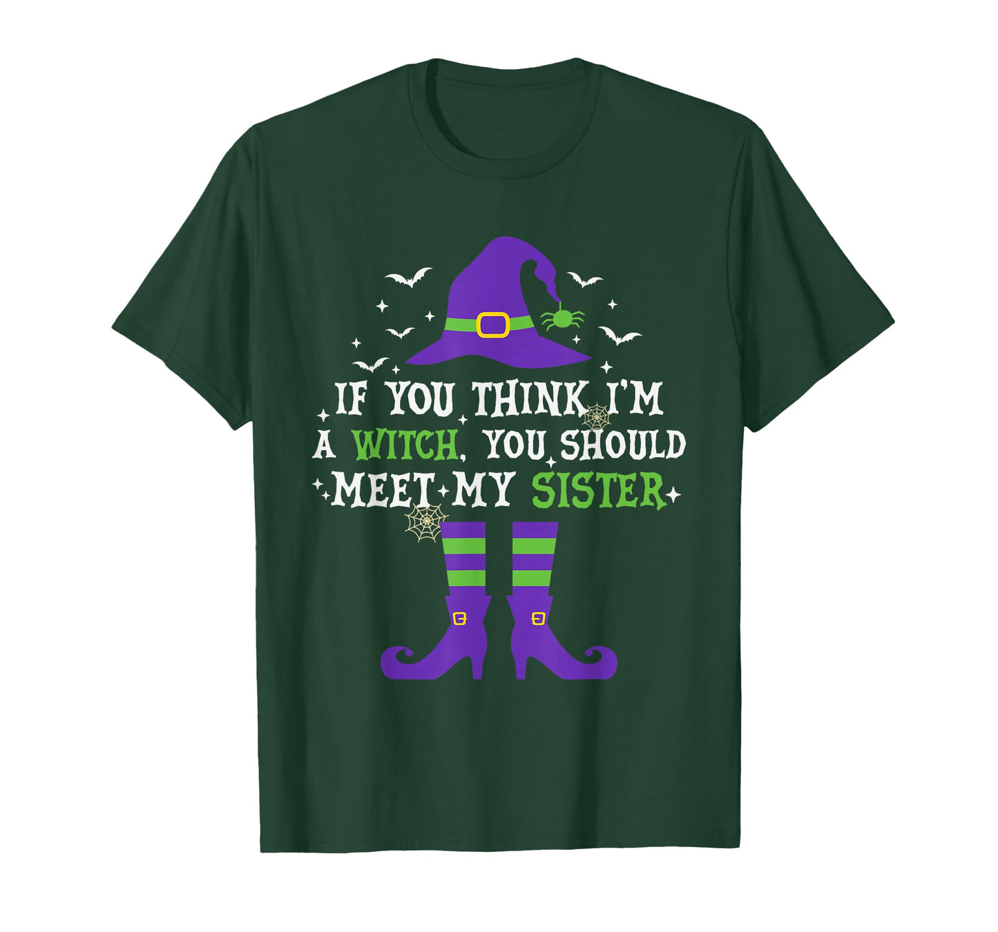 If You Think I'm A Witch You Should Meet My Sister Halloween T-Shirt