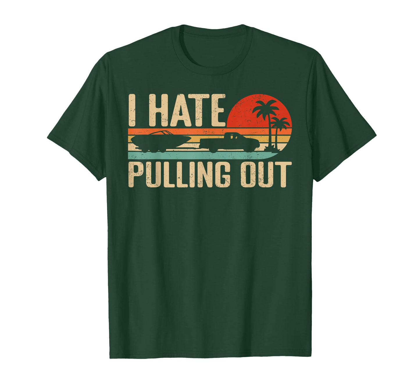 I Hate Pulling Out Funny Boating Retro Sunset Outfit T-Shirt