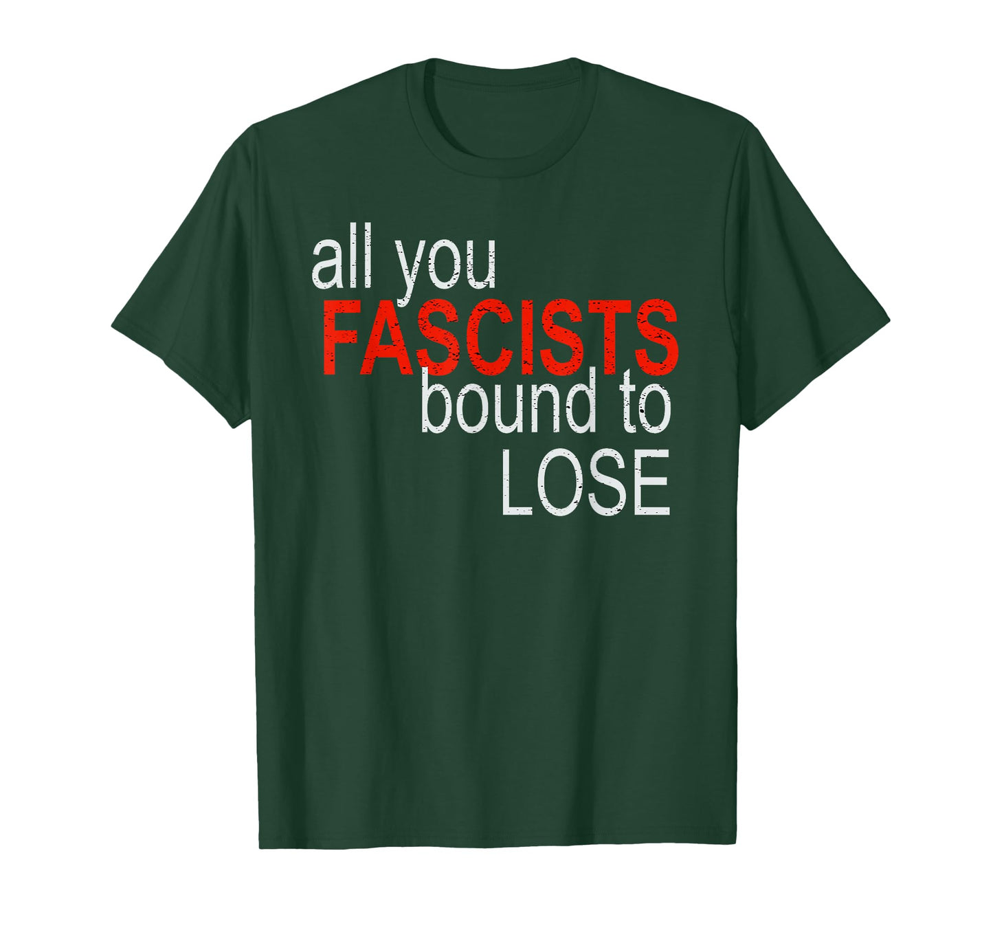 All You Fascists Bound to Lose T-Shirt