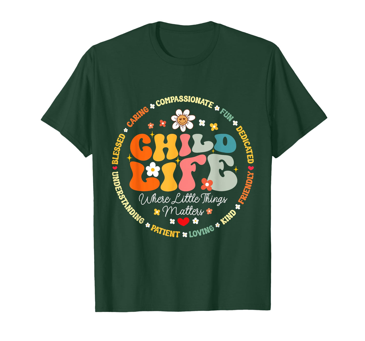 Child Life where the little things matters Health Care T-Shirt