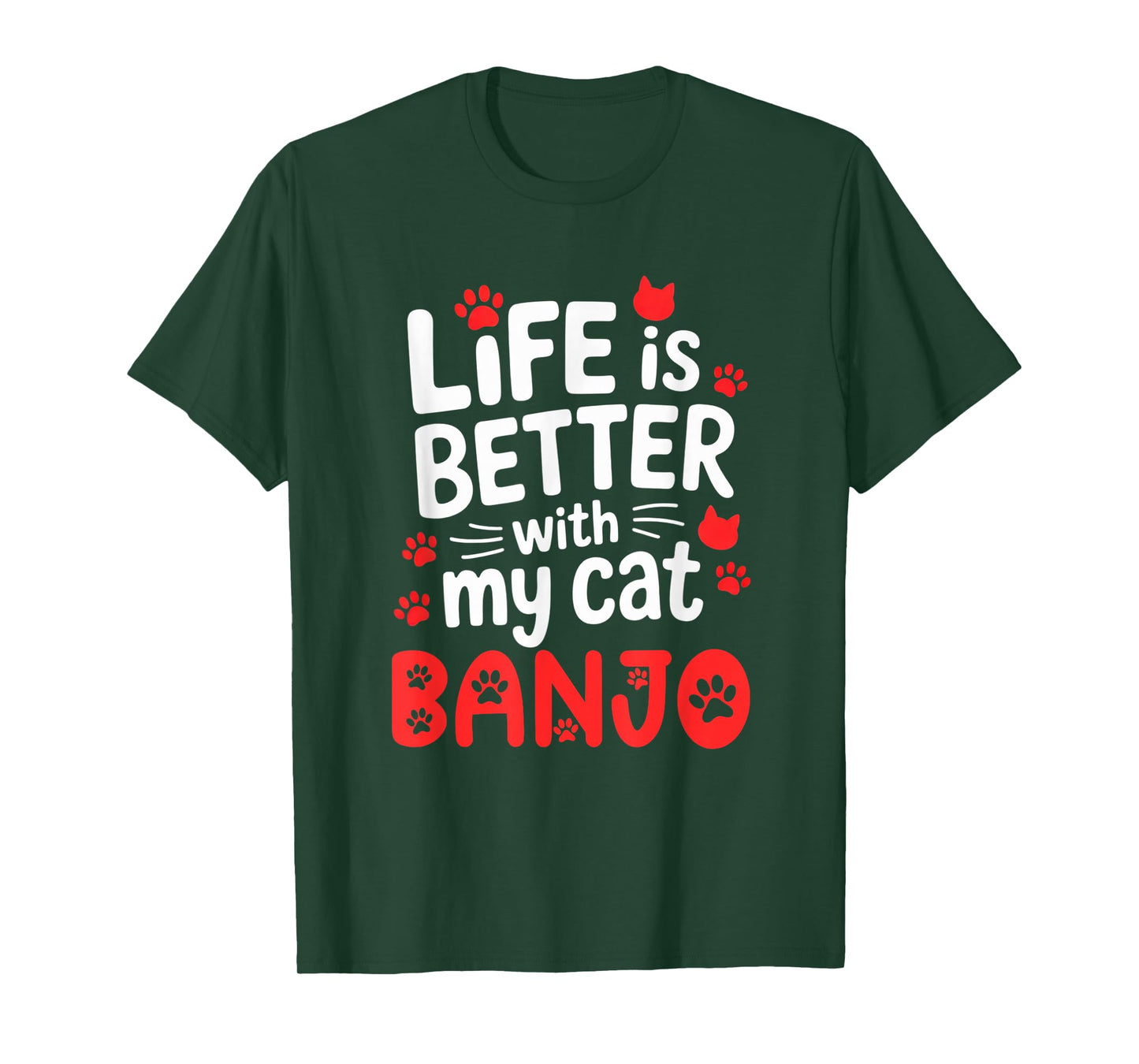 Cat Name Banjo Life is Better with My Cat Banjo T-Shirt