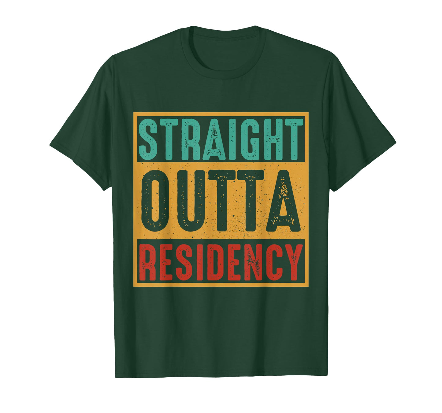 Straight Outta Residency graduation medical degree T-Shirt