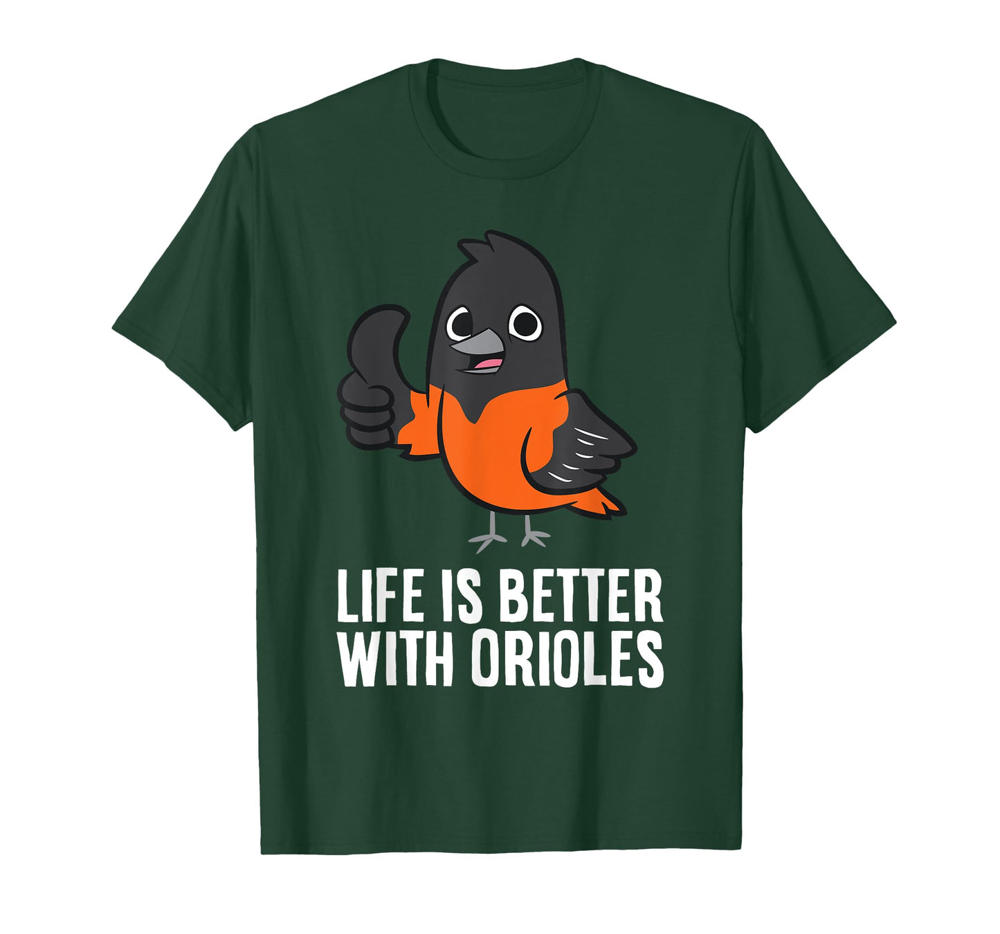 Life Is Better With Orioles Funny Oriole Lover T-Shirt
