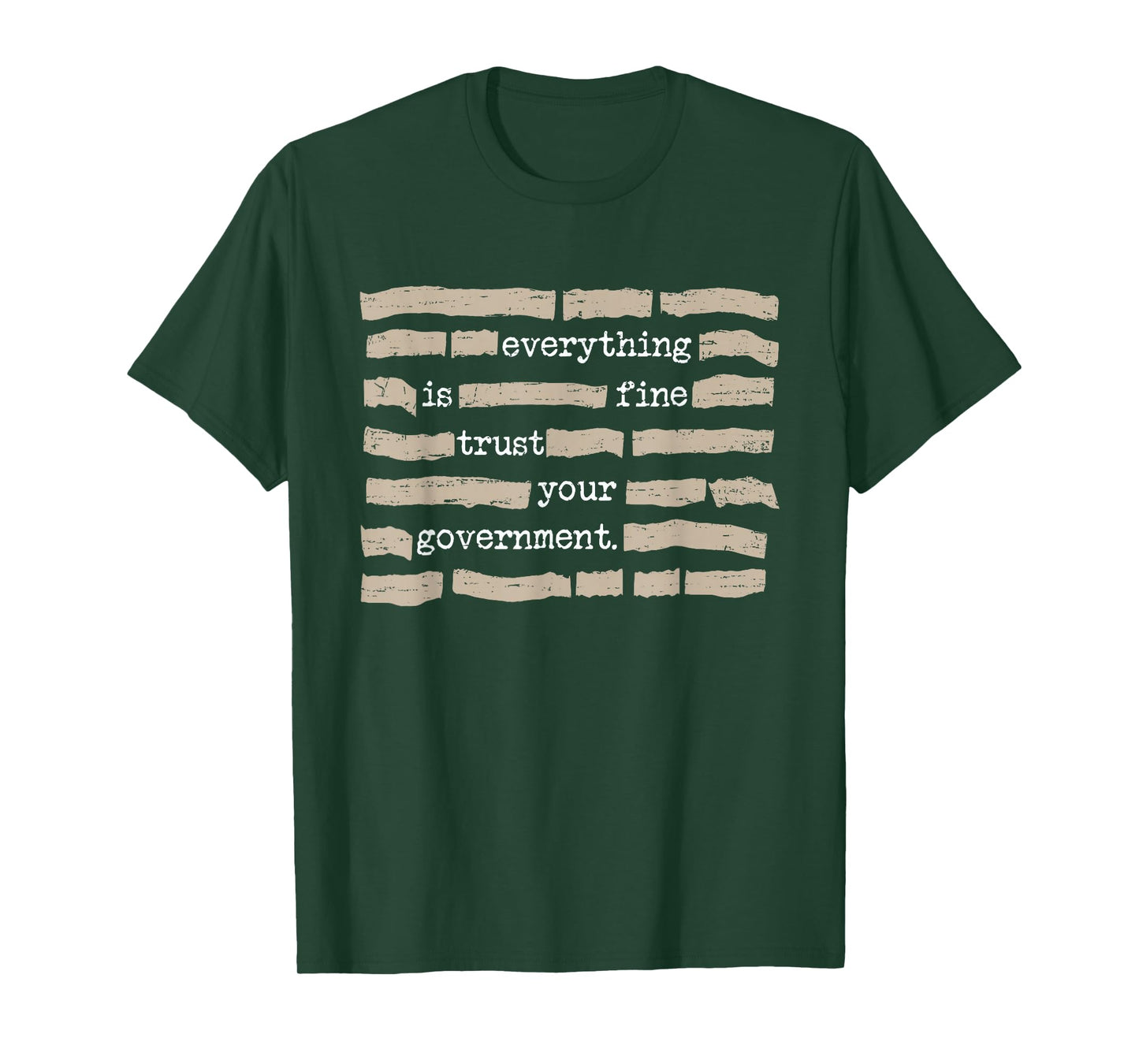 Retro Everything is Fine Trust Your Government Funny Saying T-Shirt - T-Shirt | Forest