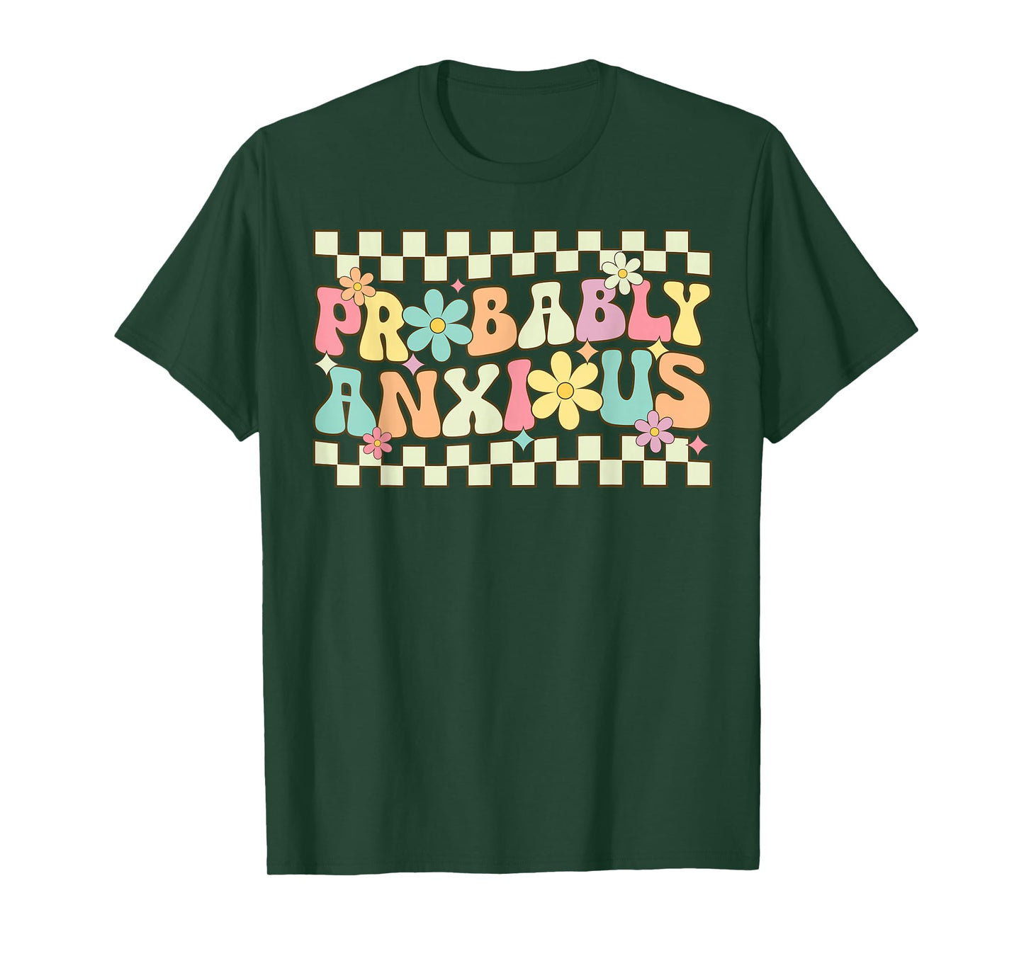 Probably Anxious Funny Anxiety Mental Health Awareness T-Shirt