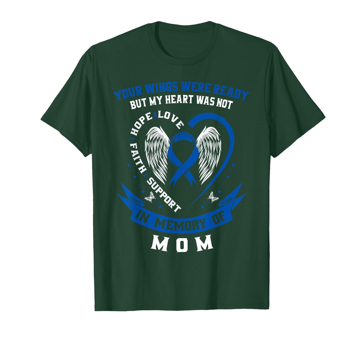 Blue Colon Cancer Awareness In Memory of Mom Colorectal T-Shirt