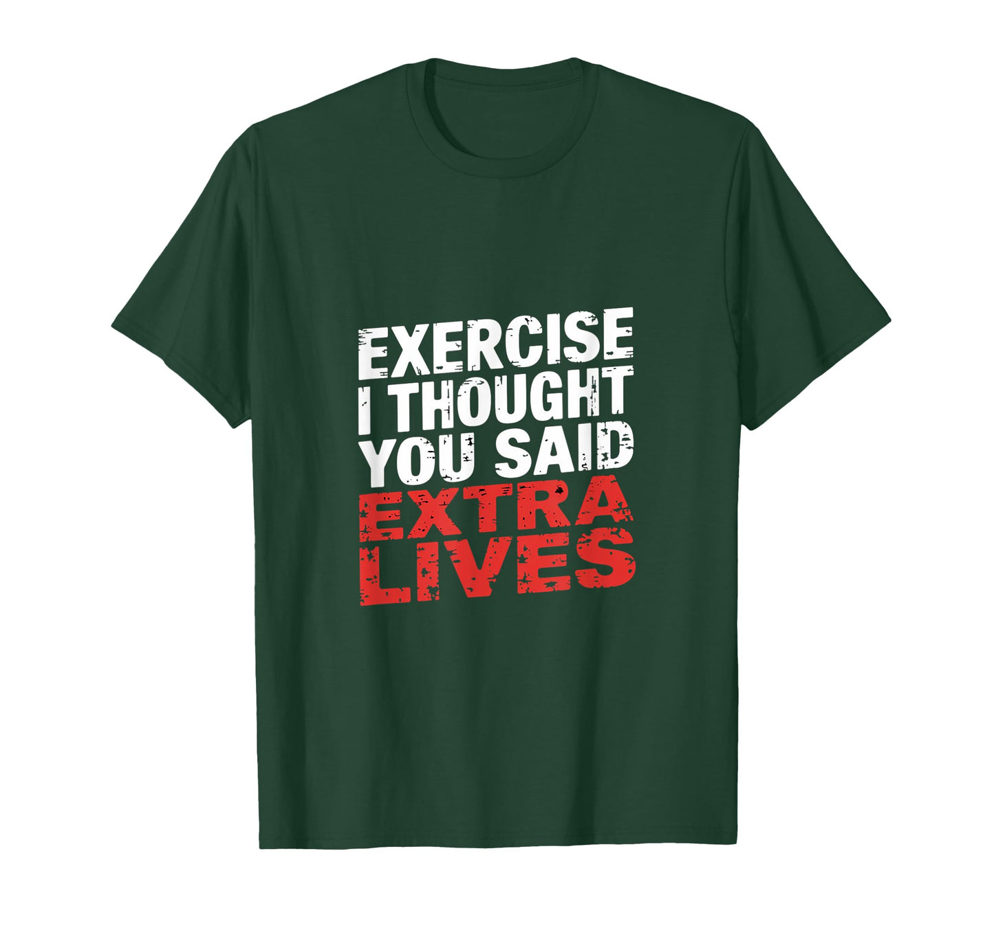Exercise I Thought You Said Extra Lives Gamer ------- T-Shirt