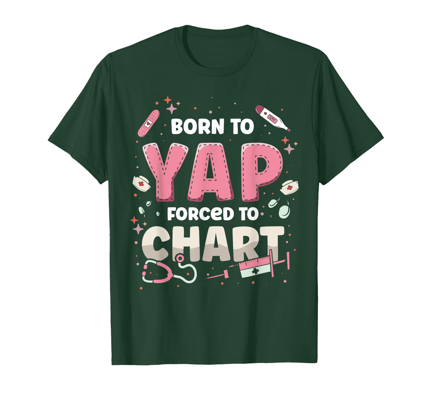 Funny ER Nurse Born to Yap Forced to Chart Nursing Student T-Shirt