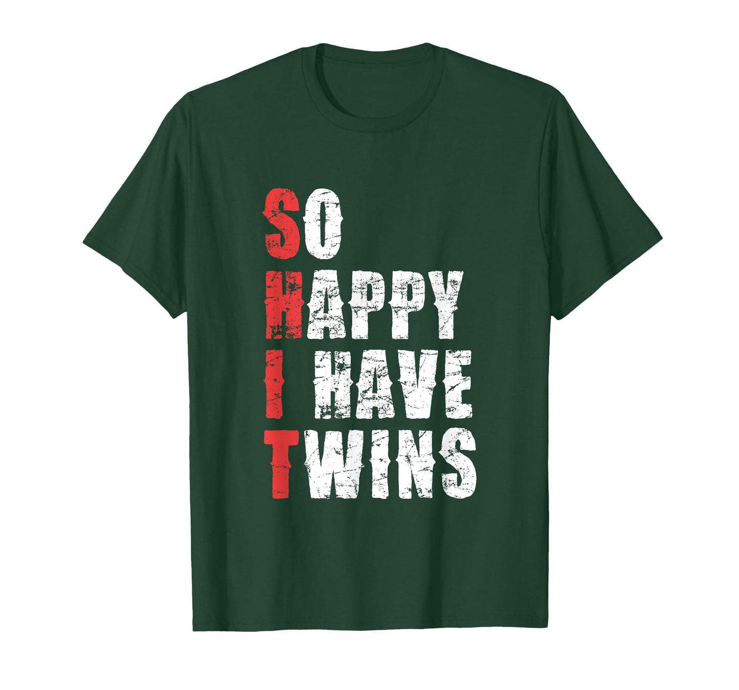 So Happy I Have Twins Funny Parent Humor T-Shirt