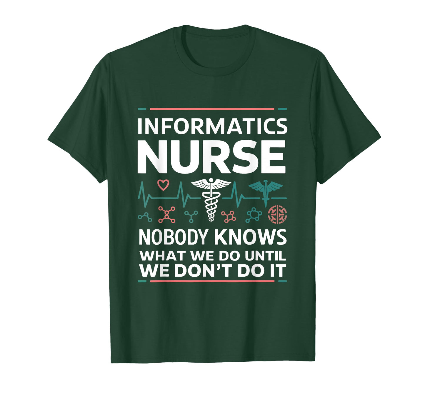 Informatics Nurse Funny Informatics Nursing T-Shirt