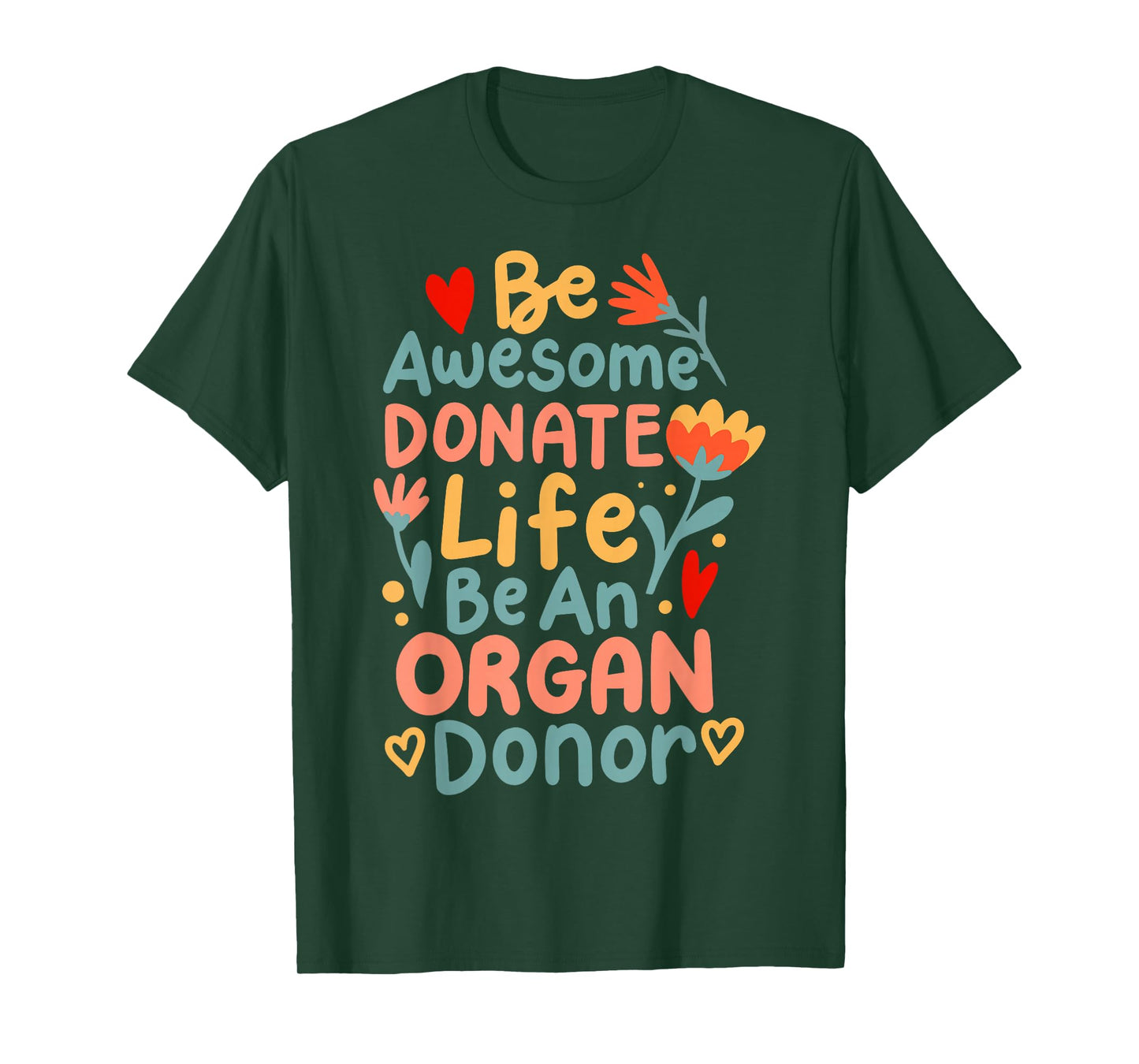 Be Awesome Donate Life Be An Organ Donor T-Shirt