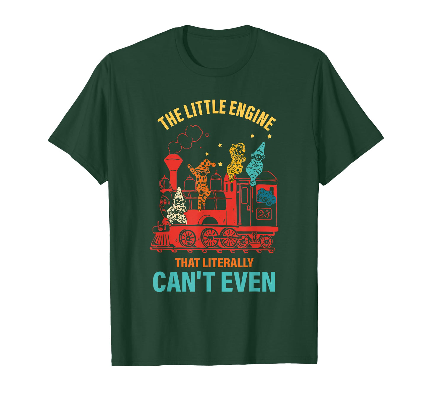 The Little Engine That Literally Can't Even Funny Motivation T-Shirt