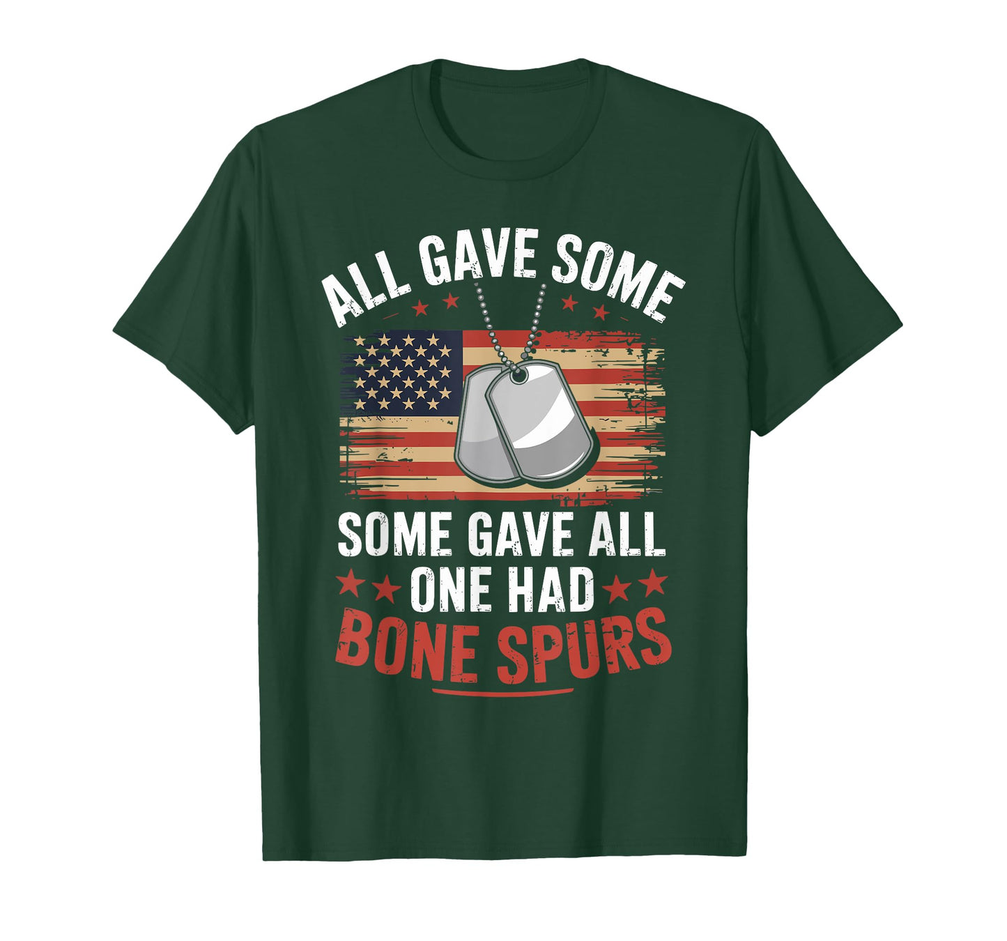 All Gave Some Some Gave All One Had Bone Spurs Army Veteran T-Shirt