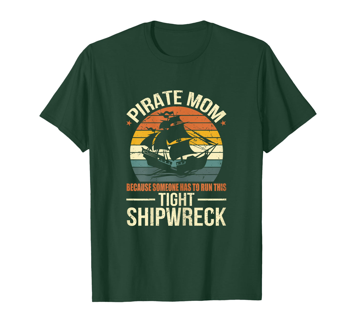 Tight Shipwreck Pirate Mom T-Shirt