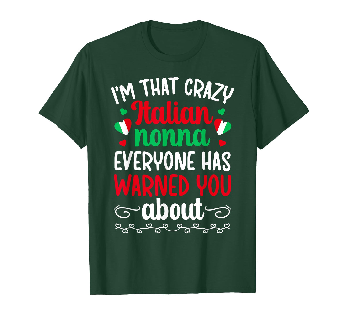 I'm That Crazy Italian Nonna Grandma Nonna Grandmother T-Shirt