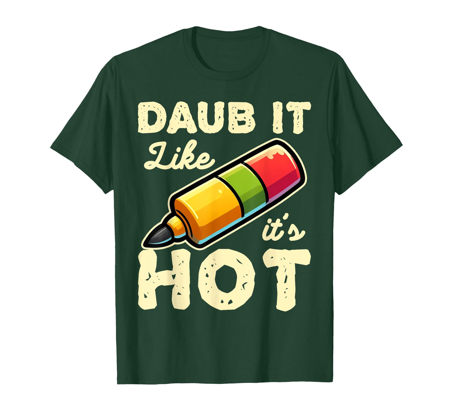Funny Bingo Daub It Like It's Hot Game Design T-Shirt