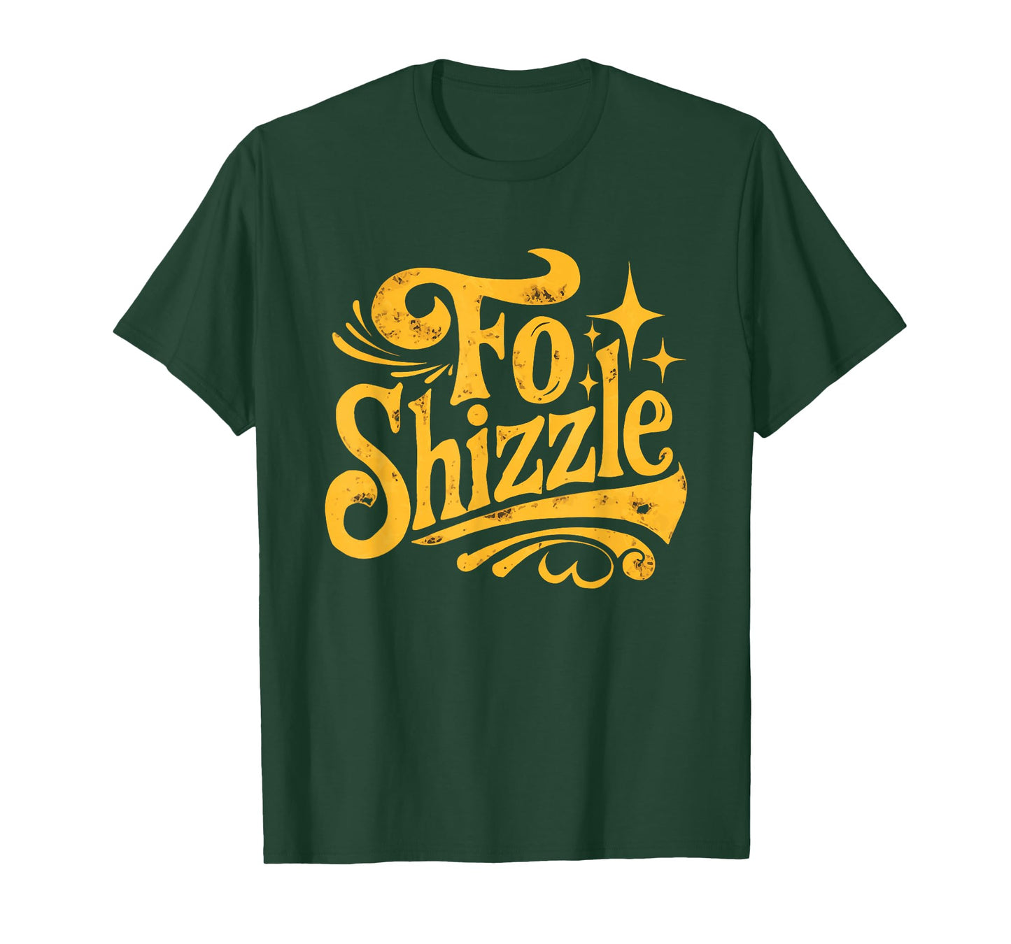 Fo Shizzle Sarcasm Funny Retro Sarcastic Fo Shizzle Humor T-Shirt