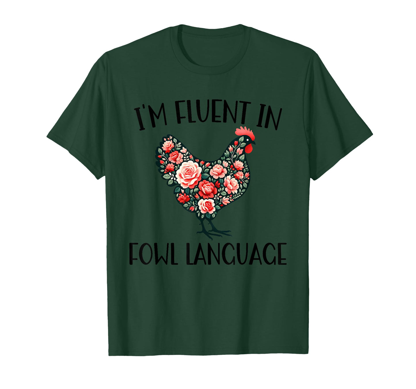I'm Fluent In Fowl Language Funny Chicken Farmhouse T-Shirt