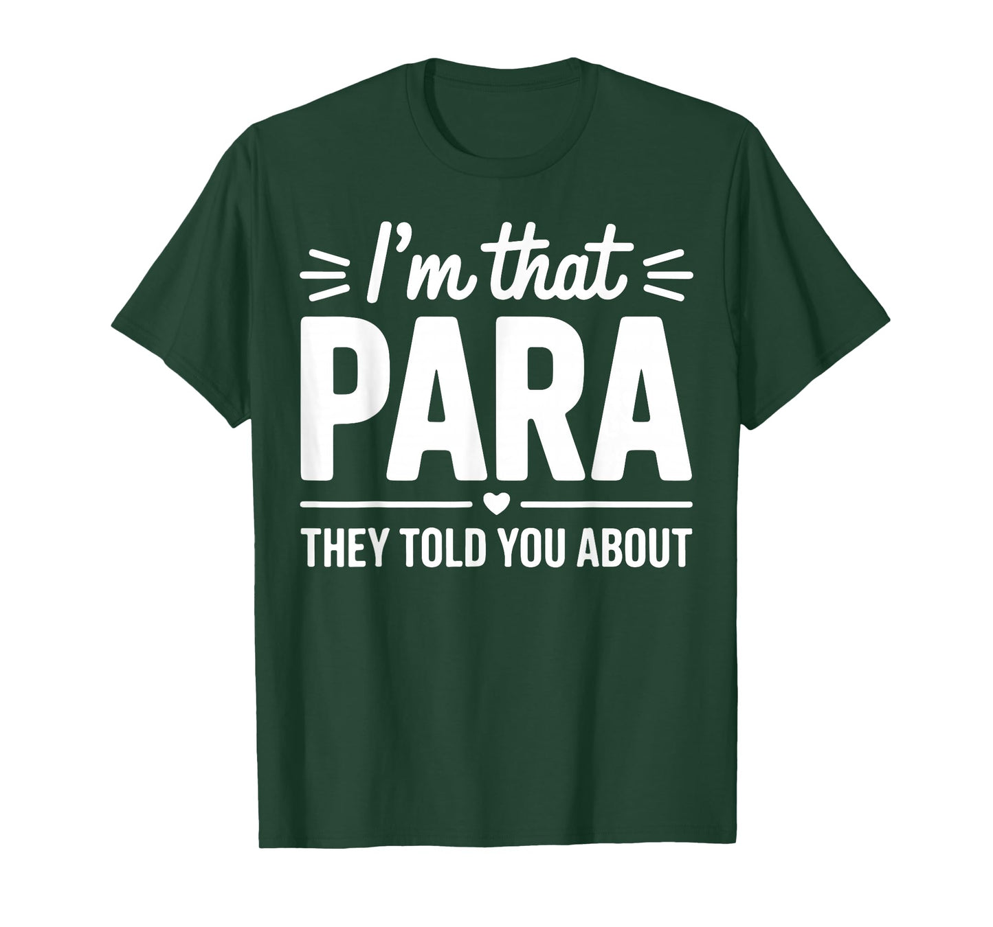I’m That para They Told You About Paraprofessional Teacher T-Shirt