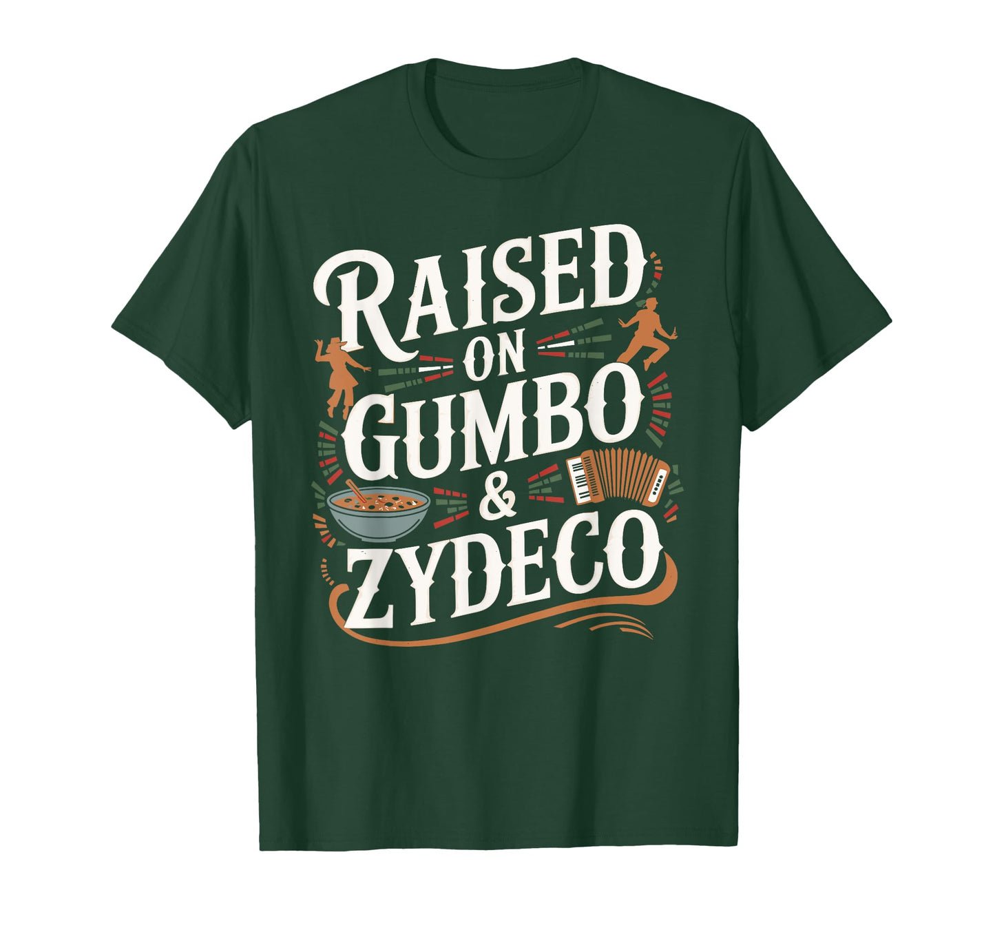 Raised On Gumbo & Zydeco Cajun Louisiana History T-Shirt