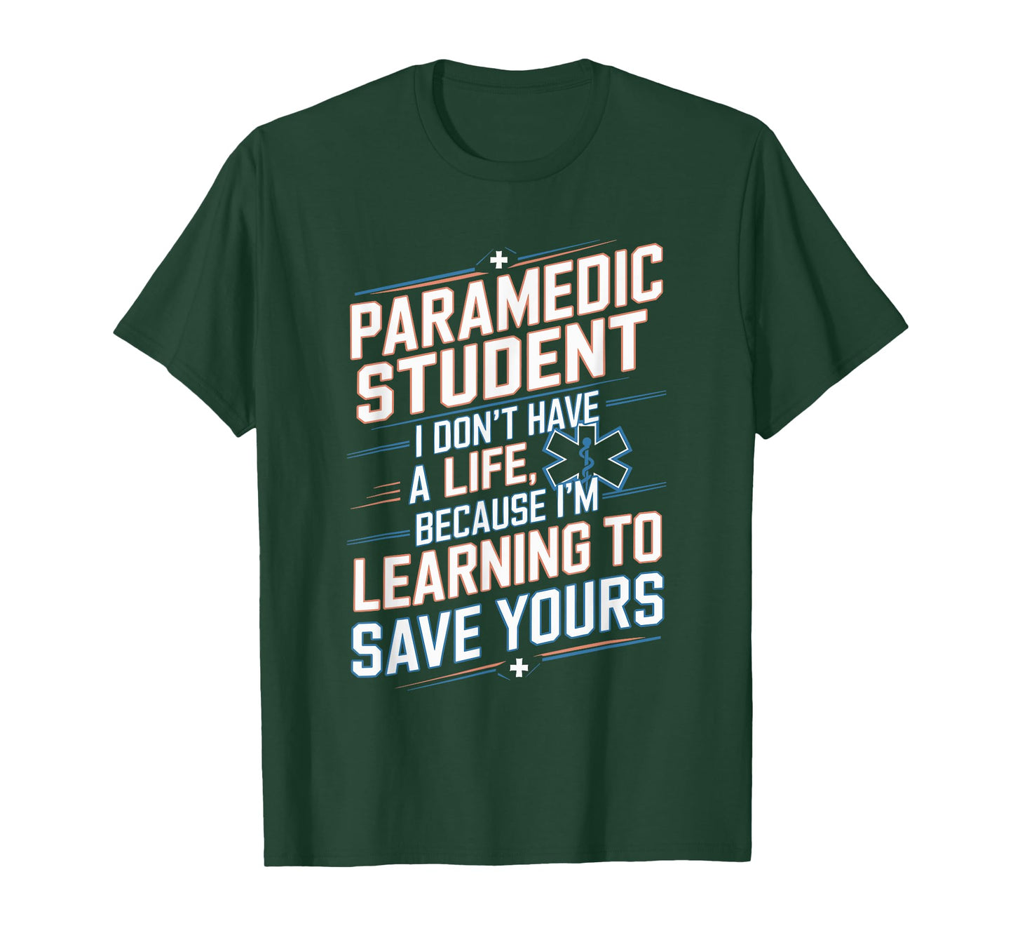 Paramedic Student EMS EMT and Emergency First Aid Responder T-Shirt