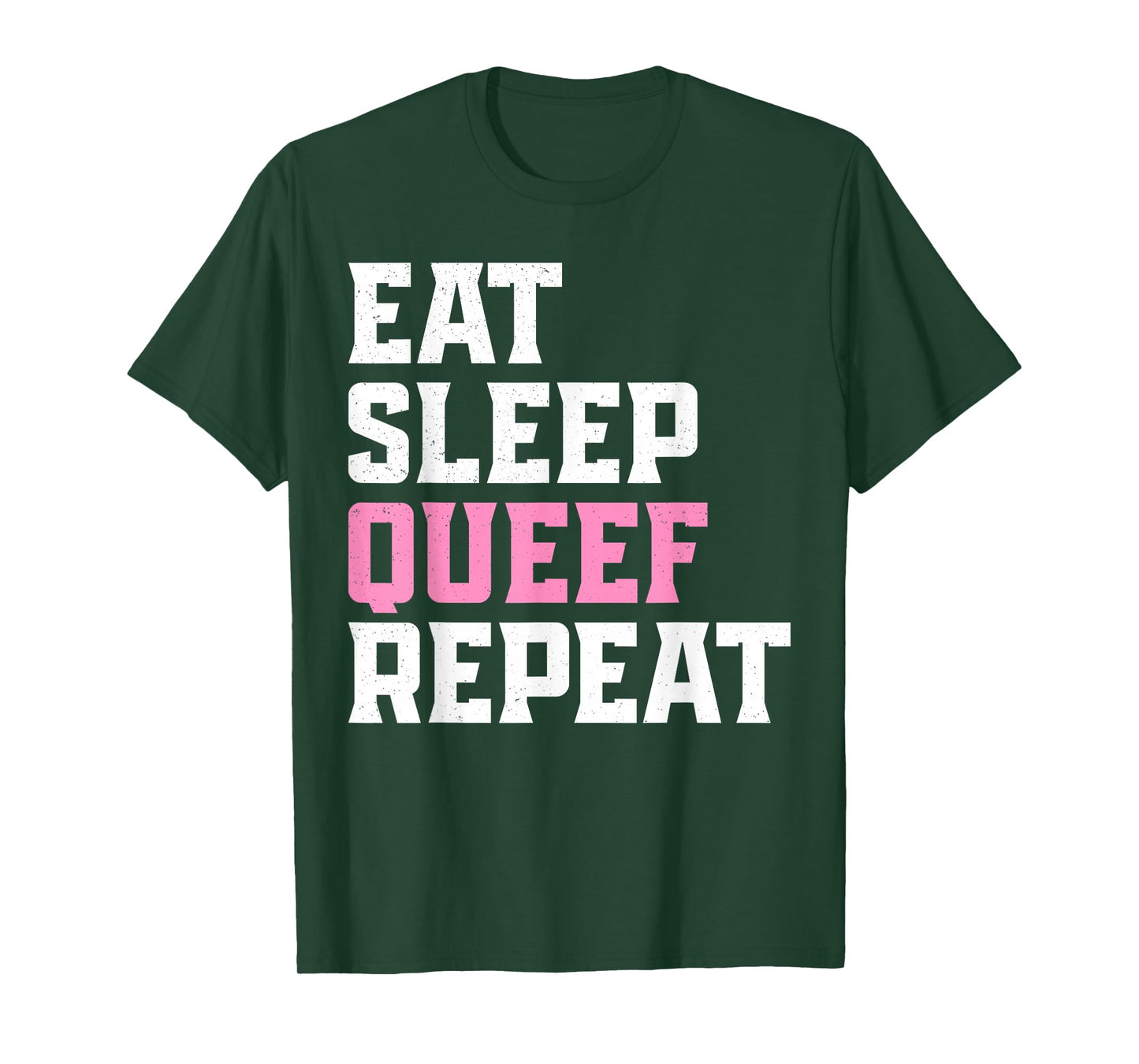 Adult Queef Shirt Queefing Eat Sleep Queef Repeat T-Shirt