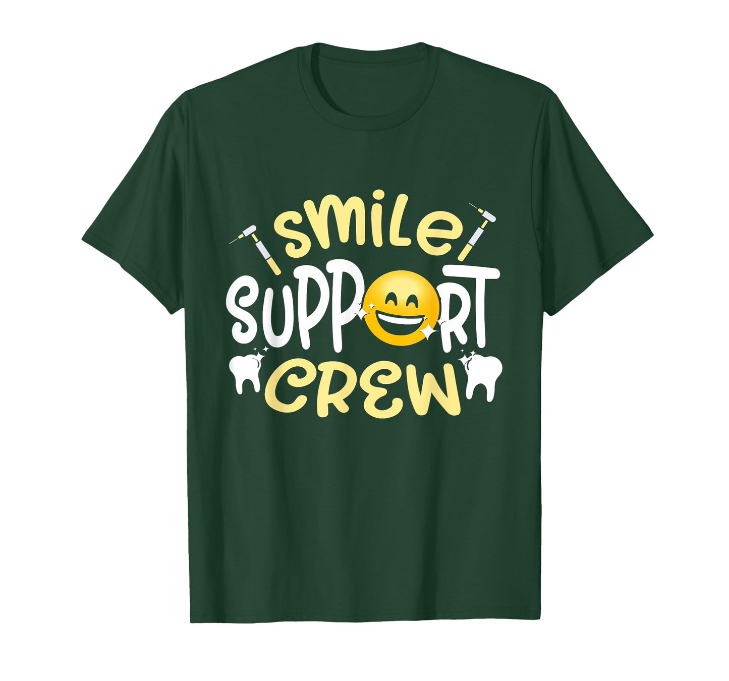 Smile Support Crew Women Tooth Teeth Job Dental Assistant T-Shirt